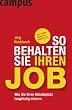 So behalten Sie Ihren Job: Wie Sie Ihren Arbeitsplatz langfristig sichern