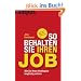 So behalten Sie Ihren Job: Wie Sie Ihren Arbeitsplatz langfristig sichern