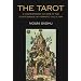 The Tarot: A Contemporary Course of the Quintessence of Hermetic Occultism