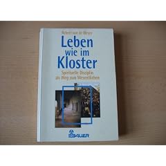 Leben wie im Kloster
