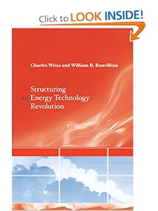 Structuring an Energy Technology Revolution Charles Weiss and William B. Bonvillian