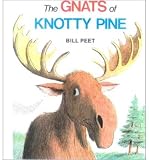 The Gnats of Knotty Pine (Turtleback School & Library)[ THE GNATS OF KNOTTY PINE (TURTLEBACK SCHOOL & LIBRARY) ] by Peet, Bill (Author) Oct-29-84[ Hardcover ]