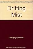 The drifting mist