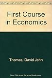 A first course in economics