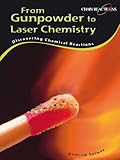 From gunpowder to laser chemistry : discovering chemical reactions