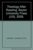 Theology after reading : Christian imagination and the power of fiction
