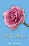 The Rose: Woman Thou Art Loosed