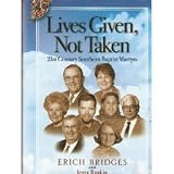 Lives Given, Not Taken: 21st Century Southern Baptist Martyrs