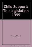 Child support : the legislation