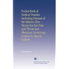 Pocket-Book of Medical Practice Including Diseases of the Kidneys Skin Nerves Eye Ear Nose... by Charles Gatchell