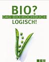 Bio? Logisch! Das Bio-Kochbuch