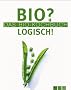 Bio? Logisch! Das Bio-Kochbuch