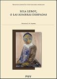 Iola Leroy, o las sombras disipadas (Spanish Edition)