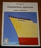 Chatterbox sparrow