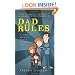 Dad Rules: A Simple Manual for a Complex Job