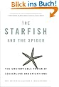The Starfish and the Spider: The Unstoppable Power of Leaderless Organizations