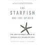The Starfish and the Spider: The Unstoppable Power of Leaderless Organizations