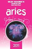 Old Moore s Horoscope and Astral Diary: Aries: March 21-April 20 (Old Moore s Horoscope & Astral Diary: Aries)