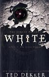 White (The Circle Trilogy, Book 3) (The Lost History Chronicles)