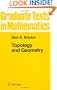 Topology and Geometry (Graduate Texts in Mathematics)