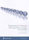 Organizing for influence : UK foreign policy in an age of uncertainty