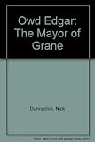 Owd Edgar : 'the mayor of Grane' : tales of an old Lancashire character