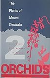 The plants of Mount Kinabalu. 2, Orchids