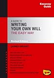 A guide to writing your own will : the easyway