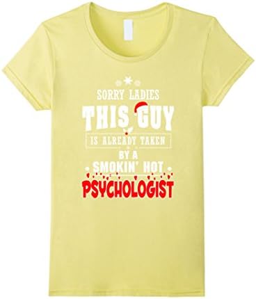 Women's Psychologist T-shirt  , Sorry ladies This guy is taken by a  Large Lemon