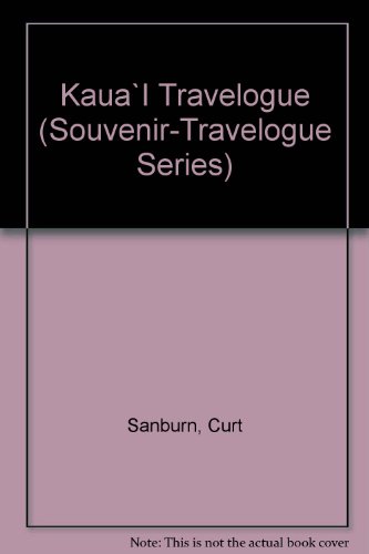 Kaua`I Travelogue (Souvenir-Travelogue Series)