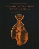 The Castellani Fragments in the Villa Giulia: Athenian Black Figure, Vol. 2