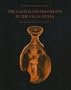 The Castellani Fragments in the Villa Giulia, Volume 2: Atheian Black Figure