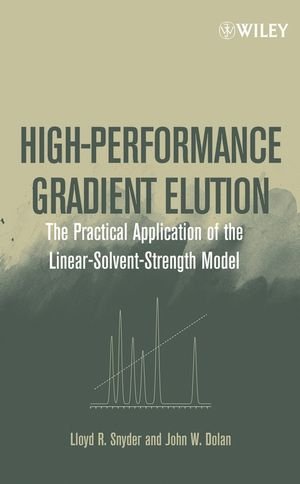 High-Performance Gradient Elution: The Practical Application of the Linear-Solvent-Strength Model