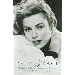 True Grace: The Life and Times of an American Princess