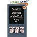 Sainted Women of the Dark Ages