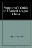 The Supporter's guide to football league clubs