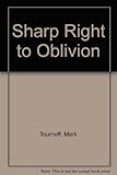 Sharp right to oblivion