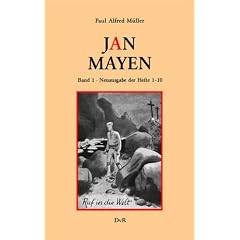 Jan Mayen. Band 1: Neuausgabe der Hefte 1-10 der von 1936-1938 unter dem Pseudonym Lok Myler erschienenen Romanheftserie