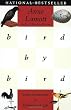 Bird by Bird: Some Instructions on Writing and Life