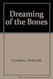 Dreaming of the bones