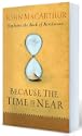 Because the Time Is Near