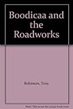 Boodicaa and the roadworks