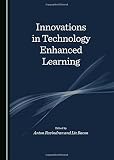 Innovations in technology enhanced learning