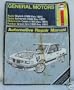 General Motors N-Cars Automotive Repair Manual: Models Covered : 1985 Thru 1987 Buick Somerset : 1985 Thru 1991 Pontiac Grand Am and Oldsmobile Cala (Hayne's Automotive Repair Manual)