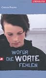 Wof�r die Worte fehlen - Carolin Philipps