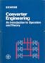 Converter Engineering: An Introduction to Operation and Theory