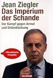 : Das Imperium der Schande: Der Kampf gegen Armut und Unterdrückung