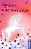 Produkt-Bild: Sternenfohlen 01. In der Einhornschule