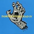 V4 Famous When Dead