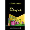 Mit Teufelsg'walt: Lisa Nerz' achter Fall